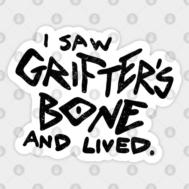 Grifter's Bone Sticker by valentinahramov